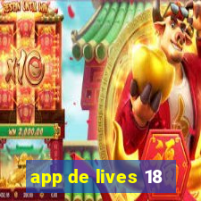 app de lives 18